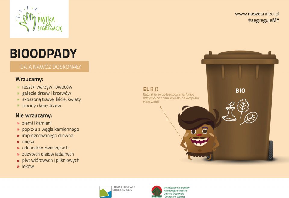 Ilustracja brązowego pojemnika na bioodpady z napisem „BIO” oraz ikonami: ogryzek, liść i gałązka. Obok postać o imieniu El Bio z tekstem: „Wszystko, co z ziemi wyrosło, na kompościk może wrócić”. Sekcja „Wrzucamy”: resztki warzyw i owoców, gałęzie, skoszoną trawę, liście, kwiaty, trociny i korę drzew. Sekcja „Nie wrzucamy”: ziemi, kamieni, popiołu z węgla, drewna impregnowanego, mięsa, odchodów, olejów, płyt wiórowych, leków. Logo kampanii „Piątka za segregację” i Ministerstwa Środowiska.
